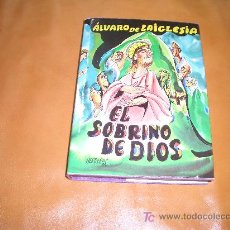 Libros de segunda mano: ALVARO DE LA IGLESIA --EL SOBRINO DE DIOS 1º EDICION 1976