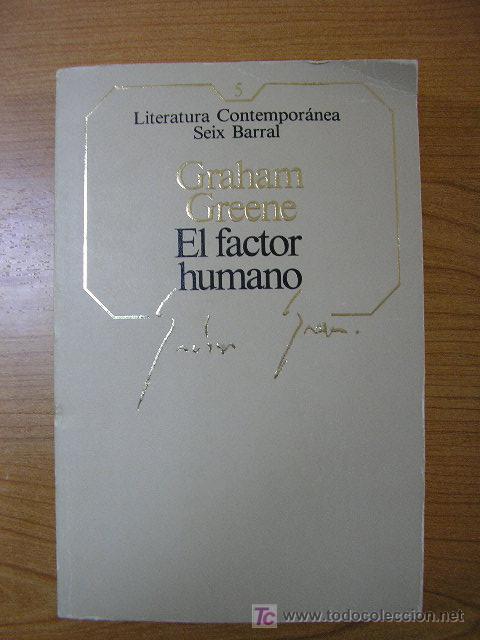 Libros de segunda mano: EL FACTOR HUMANO, DE GRAHAM GREENE, ED. SEIX BARRAL,, A&Ntilde;O 1984 - Foto 1