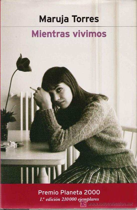 Libros de segunda mano: Mientras vivimos / Maruja Torres.- 1&ordf; ed. * Premio Planeta 2000 * - Foto 1