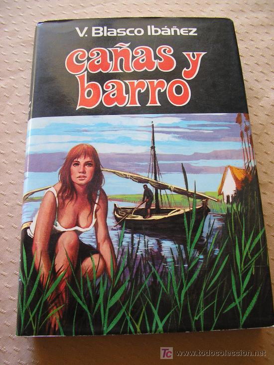 Libros de segunda mano: BLASCO IBA&Ntilde;EZ - CA&Ntilde;AS Y BARRO. - Foto 1