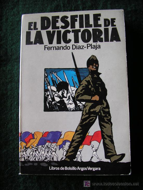 Libros de segunda mano: FERNANDO DIAZ-PLAJA - EL DESFILE DE LA VICTORIA. - Foto 1