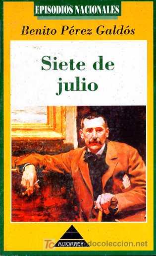 Libros de segunda mano: SIETE DE JULIO (Episodios Nacionales)  (L-459) - Foto 1