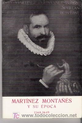 Second hand books: MART&Iacute;NEZ MONTA&Ntilde;&Eacute;S Y SU &Eacute;POCA (1568-1649)
