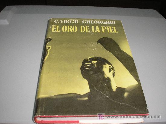 Libros de segunda mano: EL ORO DE LA PIEL (C. VIRGIL GHEORGHIU) - Foto 1