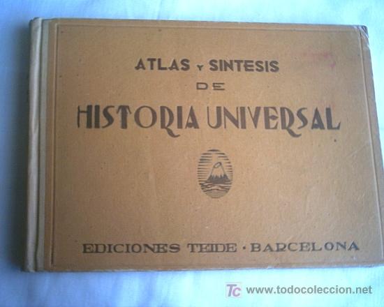 Libros de segunda mano: ANTIGUO ATLAS Y SINTESIS DE HISTORIA UNIVERSAL (ver fotos)