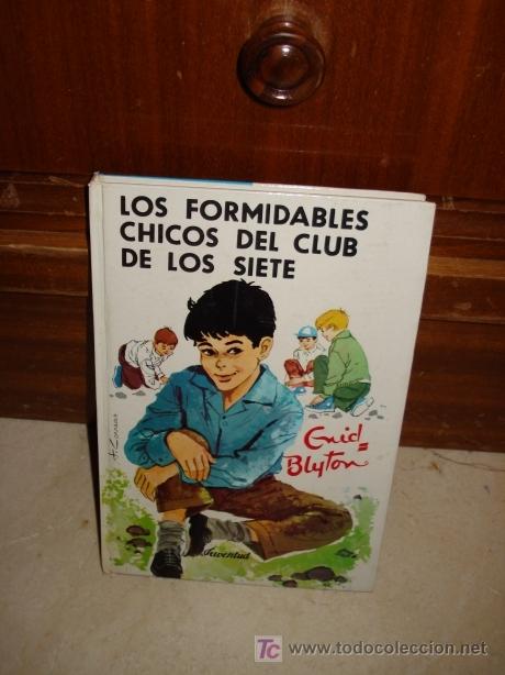 Libros de segunda mano: ENID BLYTON - LOS FORMIDABLES CHICOS DEL CLUB DE LOS SIETE - Foto 1