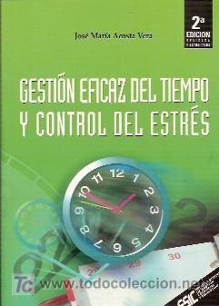 Libros de segunda mano: GESTION EFICAZ DEL TIEMPO Y CONTROL DEL ESTRES (Madrid, 2002)