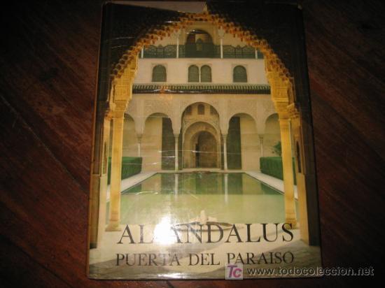 Libros de segunda mano: AL-ANDALUS PUERTA EN EL PARAISO - Foto 1