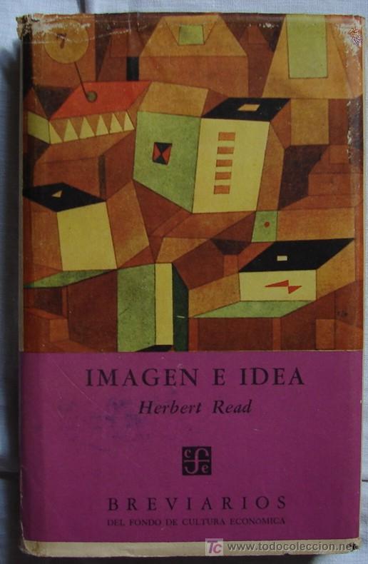 Libros de segunda mano: IMAGEN E IDEA, DE HERBERT READ. PRIMERA EDICION. 1957 - Foto 1
