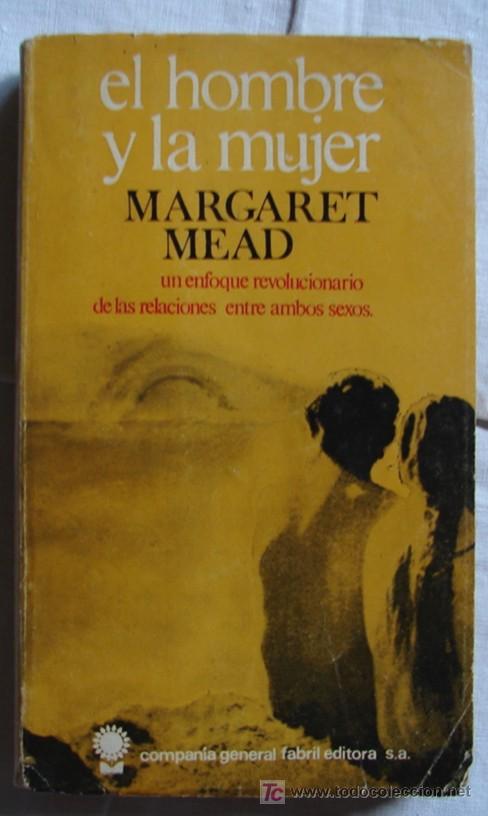 Libros de segunda mano: MEAD, MARGARET: EL HOMBRE Y LA MUJER. FABRIL EDITORA. 1966 - Foto 1