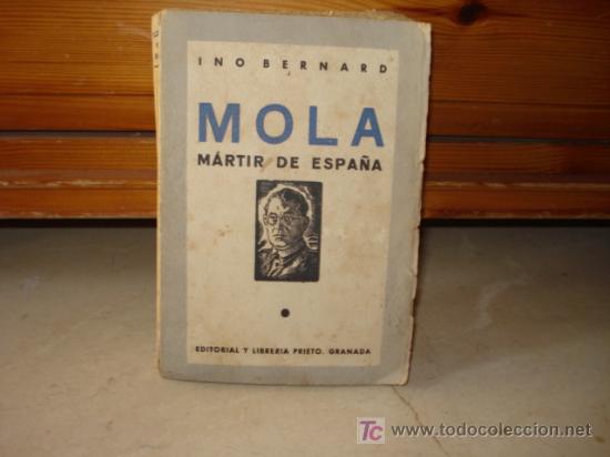 Libros de segunda mano: INO BERNARD - MOLA M&Aacute;RTIR DE ESPA&Ntilde;A - Foto 1