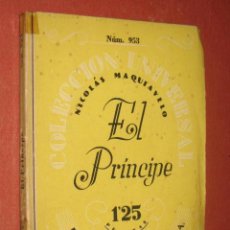 Libros de segunda mano: EL PRÍNCIPE, DE MAQUIAVELO. ESPASA CALPE. 1943. Lote 26722661