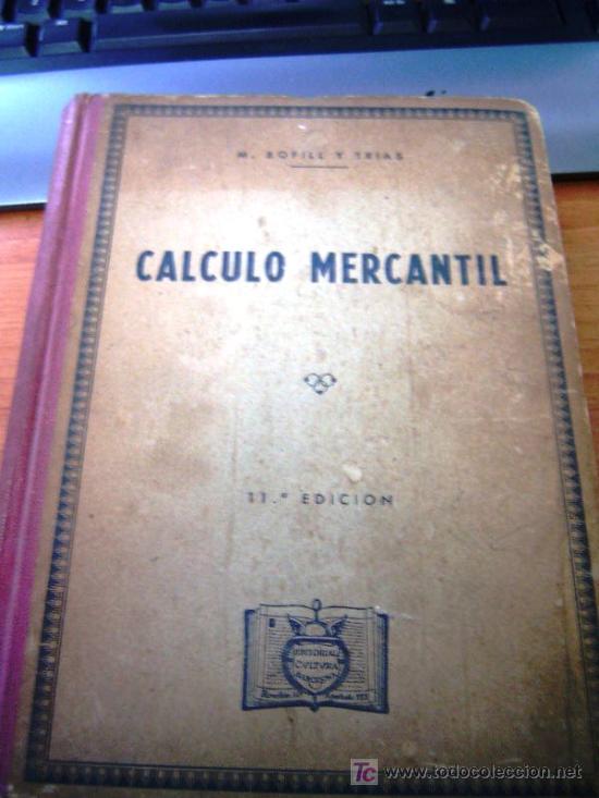 Libros de segunda mano: CALCULO MERCANTIL - BOFILL Y TRIAS - 1945 - Foto 1