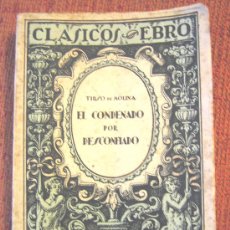 Libros de segunda mano: EL CONDENADO POR DESCONFIADO, TIRSO DE MOLINA- CLASICOS EBRO.AÑO 1941.