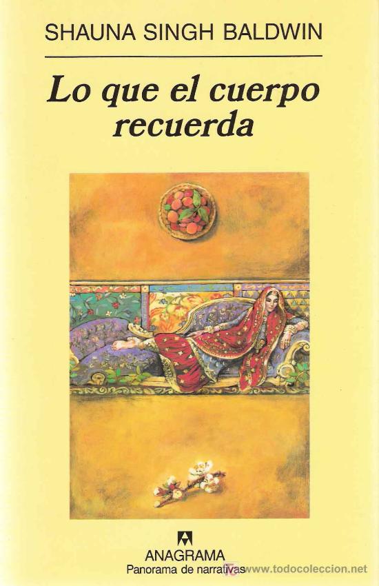 Libros de segunda mano: Lo que el cuerpo recuerda / Shauna Singh Baldwin - Foto 1