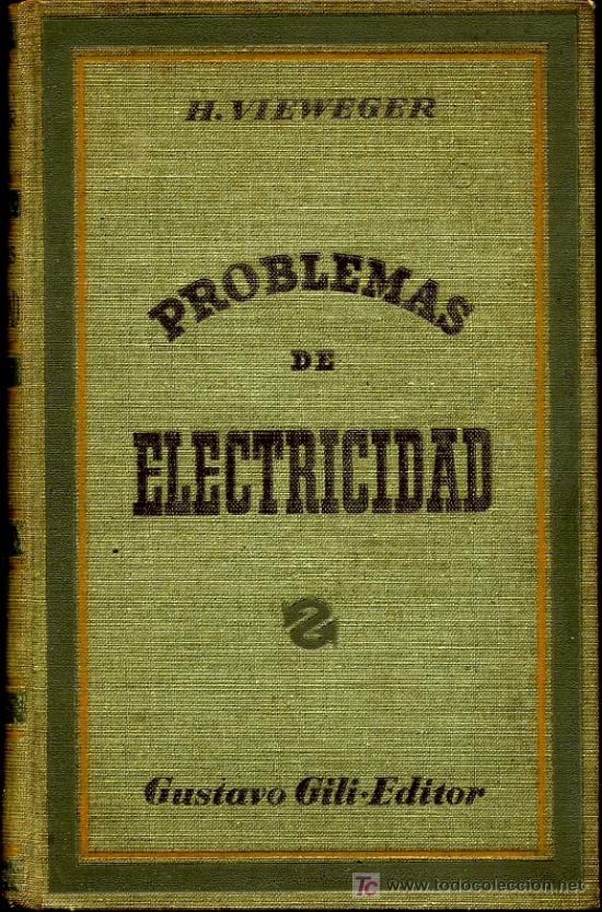 Libros de segunda mano: H. Vieweger - Problemas de electricidad - 1940 - Foto 1