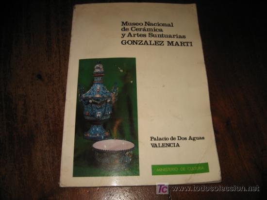 Libros de segunda mano: MUSEO NACIONAL DE CERAMICA Y ARTES SUNTUARIAS