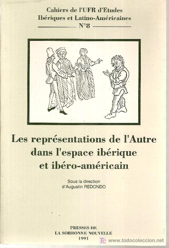 Libros de segunda mano: Les representations de lAutre dans lespace iberique et ibero-americain / dir. A. Redondo - Foto 1
