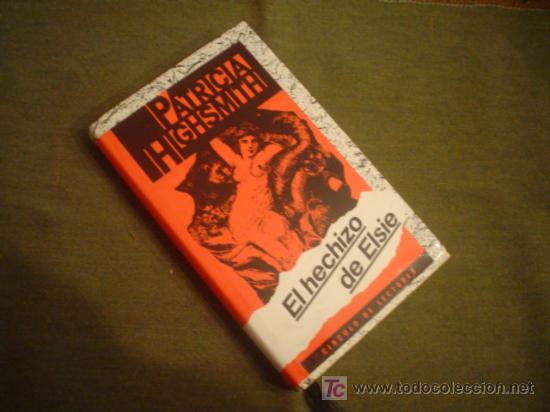 Libros de segunda mano: PATRICIA HIGHSMITH: EL HECHIZO DE ELSIE - Foto 1