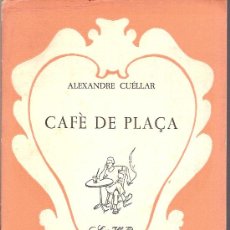 Libros de segunda mano: CAFE DE PLAÇA / A. CUELLAR. PALMA MALLORCA : MOLL, 1965. 15 X 11 CM. 121 P.. Lote 7032928