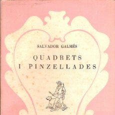 Libros de segunda mano: QUADRETS I PINZELLADES / S. GALMES. PALMA MALLORCA : MOLL, 1956. 15 X 11 CM. 139 P.. Lote 7035403