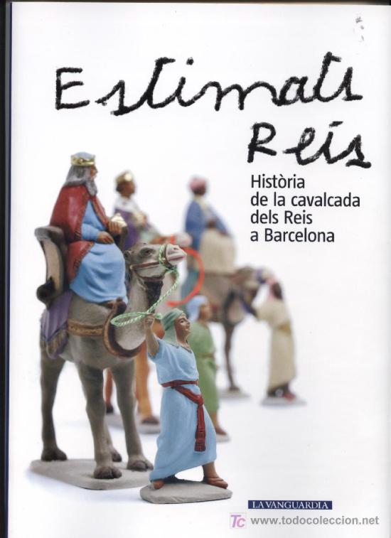 Libros de segunda mano: HIST&Ograve;RIA DE LA CAVALCADA DELS REIS A BARCELONA (En catal&aacute;n) - Foto 1