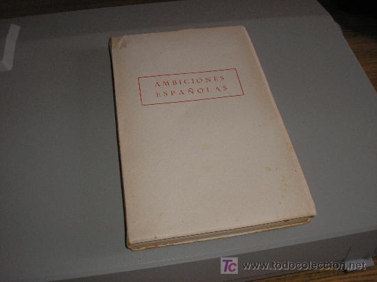 Libros de segunda mano: AMBICIONES ESPA&Ntilde;OLAS (FLORENTINO PEREZ EMBID) - Foto 1