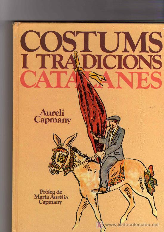 Libros de segunda mano: Aureli Capmany: Costums i tradicions catalanes - Foto 1