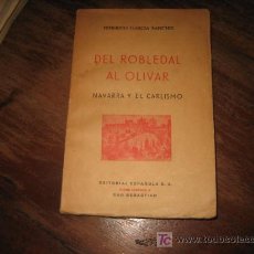 Libros de segunda mano: DEL ROBLEDAL AL OLIVAR.....NAVARRA Y EL CARLISMO . Lote 26599634