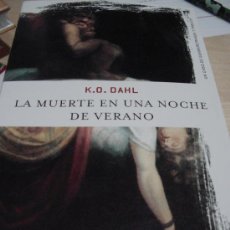 Libros de segunda mano: LA MUERTE DE UNA NOCHE DE VERANO. K.O. DAHL. LIBRO NUEVO. . Lote 27596981
