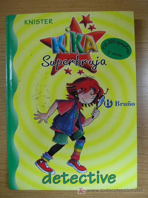 Libros de segunda mano: KIKA SUPERBRUJA, N&ordm; 1, DETECTIVE, ED. BRU&Ntilde;O, A&Ntilde;O 1998 - Foto 1