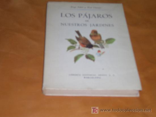 Libros de segunda mano: LOS PAJAROS DE NUESTRO JARDIN 1&ordm; EDICION 1953 - Foto 1