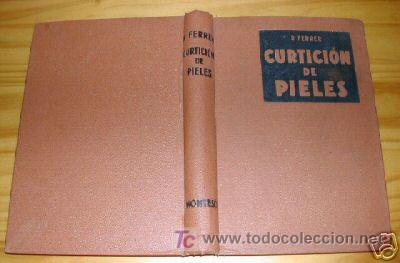 Libros de segunda mano: CURTICION DE PIELES. R. FERRER. 1&ordf; ED.1944. L4886 - Foto 1