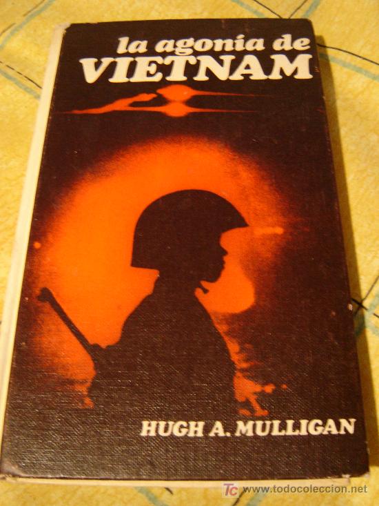 Libros de segunda mano: LA AGON&Iacute;A DE VIETNAM - DE HUGH MULLIGAN - Foto 1