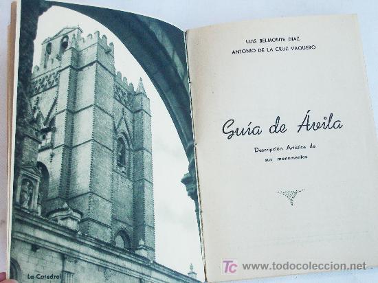 Libros de segunda mano: Gu&iacute;a de &Aacute;vila. Luis Belmonte y Antonio de la Cruz. - Foto 1