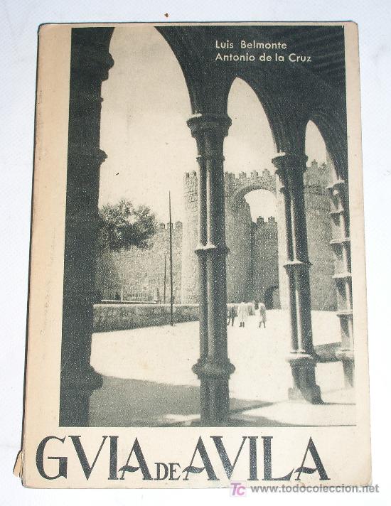 Libros de segunda mano: Gu&iacute;a de &Aacute;vila. Luis Belmonte y Antonio de la Cruz. - Foto 2