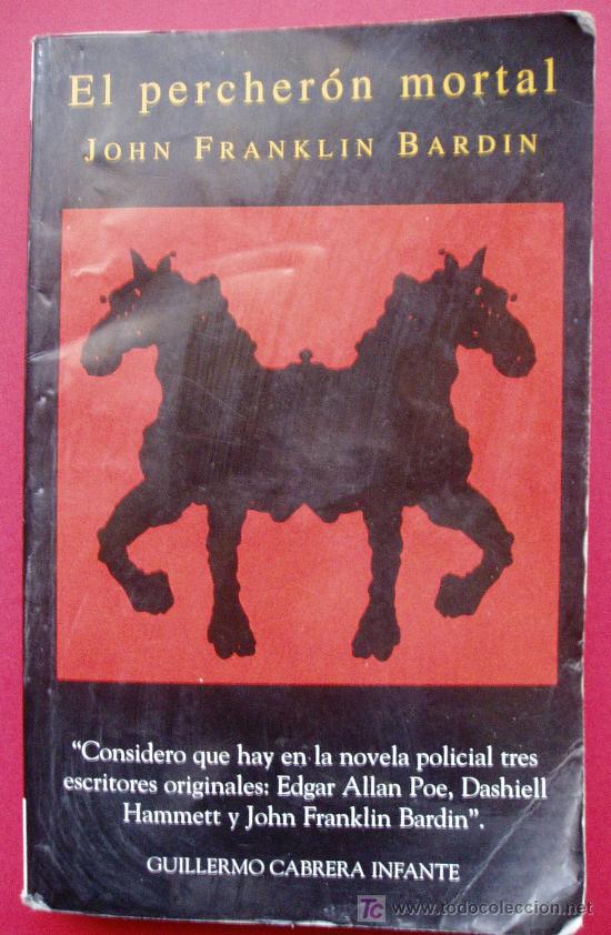 Libros de segunda mano: EL PERCHERON MORTAL. JOHN FRANKLIN BARDIN ( L07 ) - Foto 1