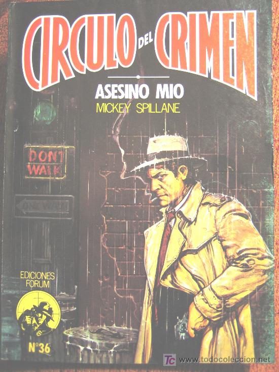 Libros de segunda mano: ASESINO MIO, MICKEY SPILLANE - CIRCULO DEL CRIMEN N&ordm; 36 - EDIT FORUM. - Foto 1