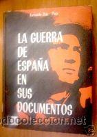 Libros de segunda mano: LA GUERRA DE ESPA&Ntilde;A EN SUS DOCUMENTOS. 1966. L5120 - Foto 1