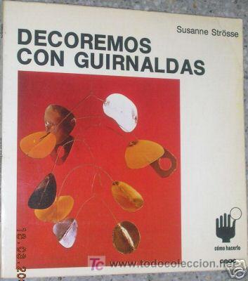Libros de segunda mano: DECOREMOS CON GUIRNALDAS. SUSANNE STR&Ouml;SSE.L5167 - Foto 1