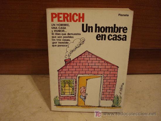 Libros de segunda mano: PERICH - UN HOMBRE EN CASA - PLANETA 1984 - Foto 1