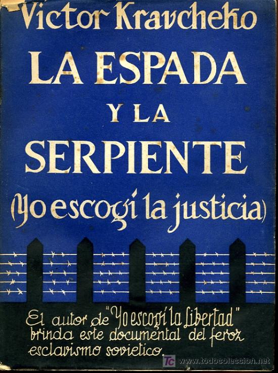 Libros de segunda mano: Victor Kravcheko - La espada y la serpiente - 1951 - Foto 1