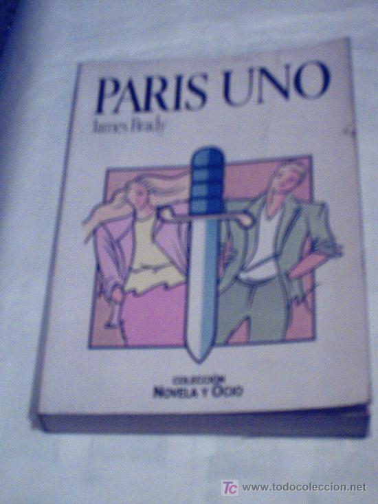 Libros de segunda mano: PAR&Iacute;S UNO DE JAMES BRADY &iquest;CU&Aacute;NTO PAGAS POR &Eacute;L?. - Foto 1