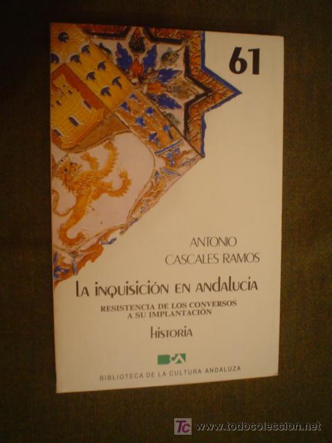 Libros de segunda mano: CASCALES RAMOS, ANTONIO: LA INQUISICION EN ANDALUCIA - Foto 1
