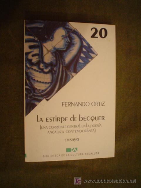 Libros de segunda mano: ORTIZ, FERNANDO: LA ESTIRPE DE BECQUER - Foto 1