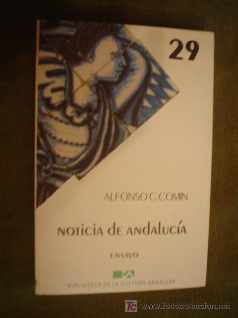 Libros de segunda mano: COMIN, ALFONSO C.: NOTICIA DE ANDALUCIA - Foto 1