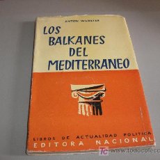 Libros de segunda mano: LOS BALKANES DEL MEDITERRANEO (ANTON WURSTER)