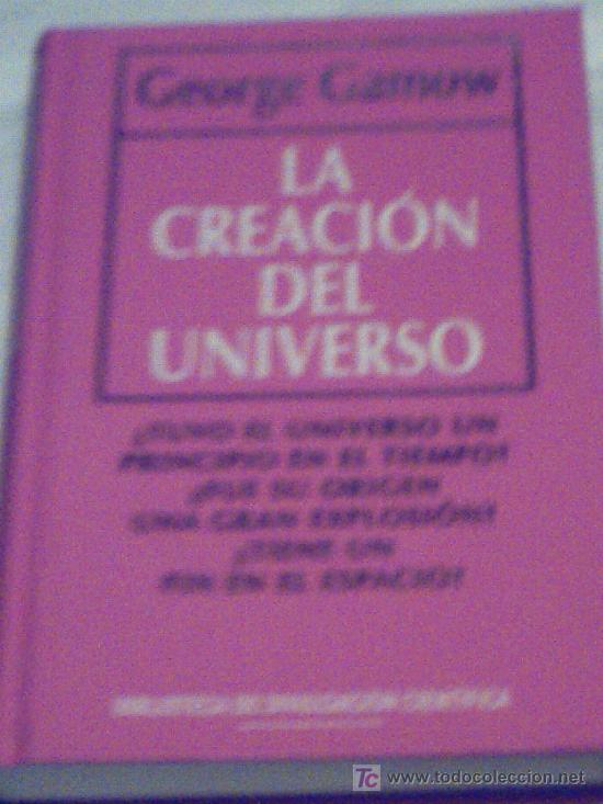 Libros de segunda mano: LA CREACI&Oacute;N DEL UNIVERSO DE GEORGE GAMOW - Foto 1