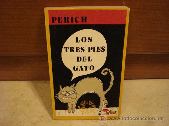 Libros de segunda mano: PERICH - LOS TRES PIES DEL GATO - EDICIONES PEN&Iacute;NSULA 1973 - Foto 1