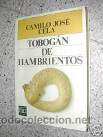 Libros de segunda mano: TOBOGAN DE HAMBRIENTOS. CELA. 1&ordf; ED. 1987. L5632 - Foto 1